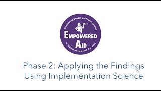 Phase 2: Applying the Findings Using Implementation Science
