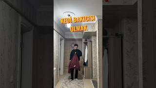 Kedi Bakıcısı Olmak