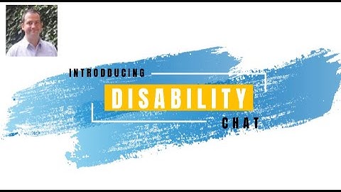 Introducing Disability Chat - The 1st Official Video