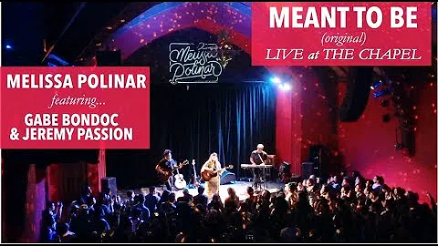 MEANT TO BE (live) - Melissa Polinar +  Gabe Bondoc + Jeremy Passion