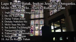 Lagu Rohani Batak, Ingkon Jesus Do Donganku    Molo Saut Ma Ho    Asi Do Roham Tuhan