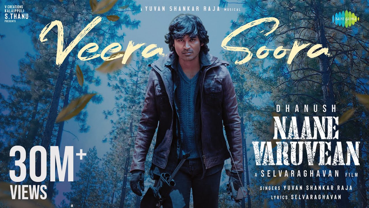 Veera Soora   Lyric Video  Naane Varuvean  Dhanush  Selvaraghavan  Yuvan Shankar Raja