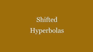 Shifted Hyperbolas