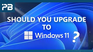 Should you upgrade to Windows 11? - Hands on Quick Look
