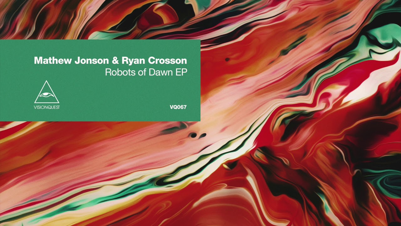 VQ067 Ryan Crosson & Mathew Jonson - Robots Of Dawn