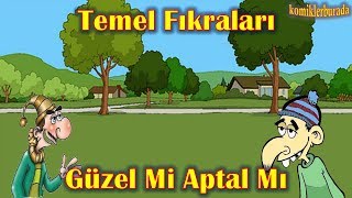 En Komik Fıkralar - Temel Fıkraları - 1 - Güzel Mi Aptal Mı