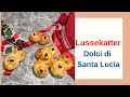 Dolci di santa Lucia o Lussekatter perfetti per Natale e non solo