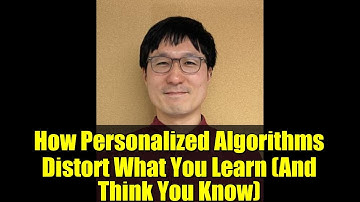 How Personalized Algorithms Distort What You Learn (And Think You Know)