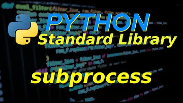 Python Standard Library: Subprocess