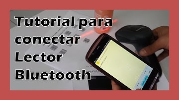 Tutorial para conectar Lector Datalogic Bluetooth a un Celular Móvil Android o IOS