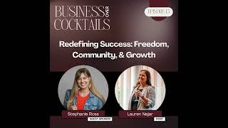 Redefining Success: Freedom, Community, & Growth w/ Stephanie Ross