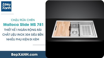BepXANH.com | Giới thiệu Chậu rửa chén Malloca Slide MS 781