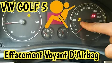 Comment eteindre le voyant airbag golf 5 ?