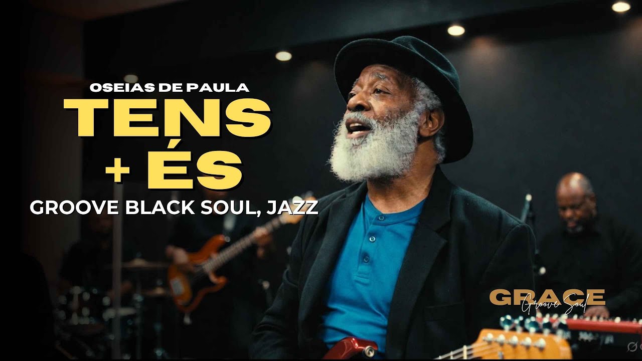 TENS + ÉS — VERSÃO GRACE GROOVE SOUL — OSÉIAS DE PAULA