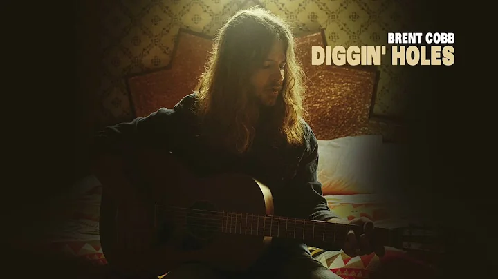 Brent Cobb  Diggin' Holes [Official Audio]