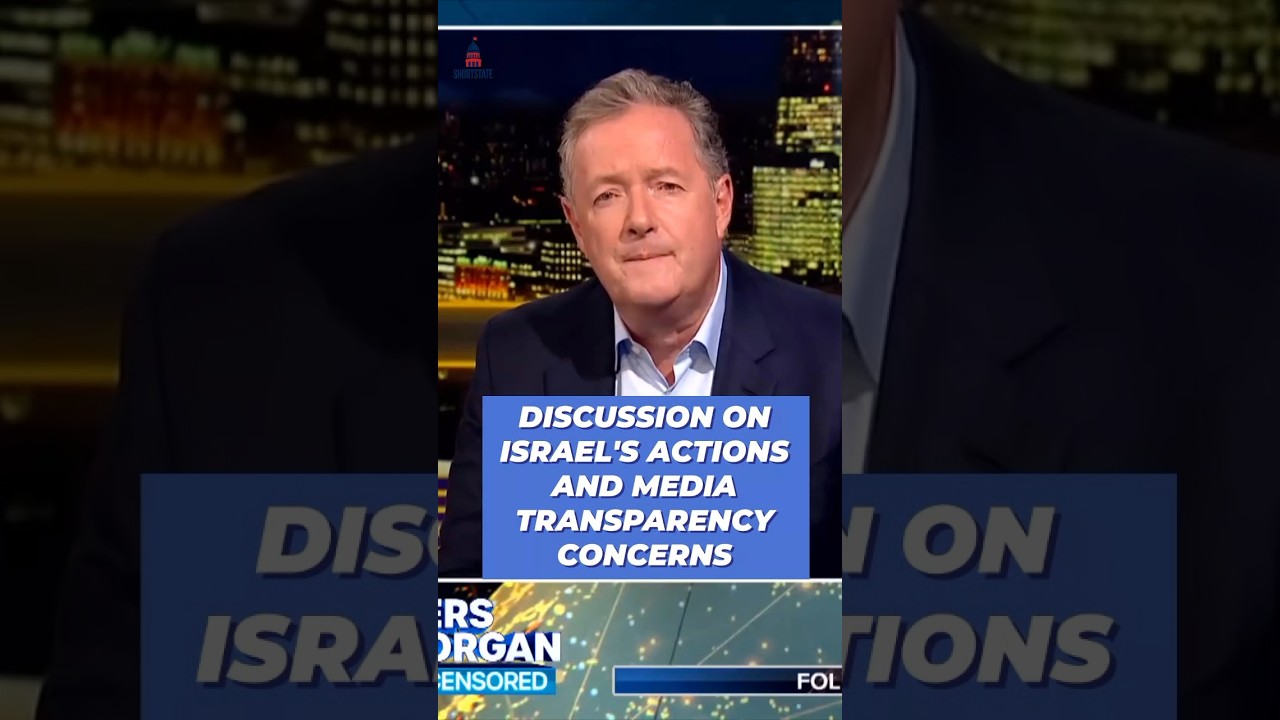 Discussion on Israel's actions and media transparency concerns 