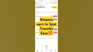 How to transfer earn money to spot wallet ?  How to transfer your funds from earn to spot on Binance