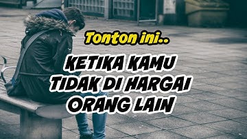 5 ALASAN KENAPA KAMU TIDAK DI HARGAI ORANG LAIN