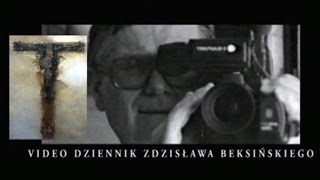 Video Diary of Zdzisław Beksiński