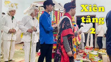 Đám ma người Tày Cao Bằng - Tập 11: Xiên tâng 2