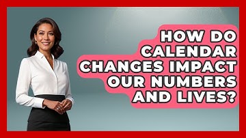 How Do Calendar Changes Impact Our Numbers And Lives? - The Numbers Channel