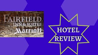 Fairfield Inn Hotel Review