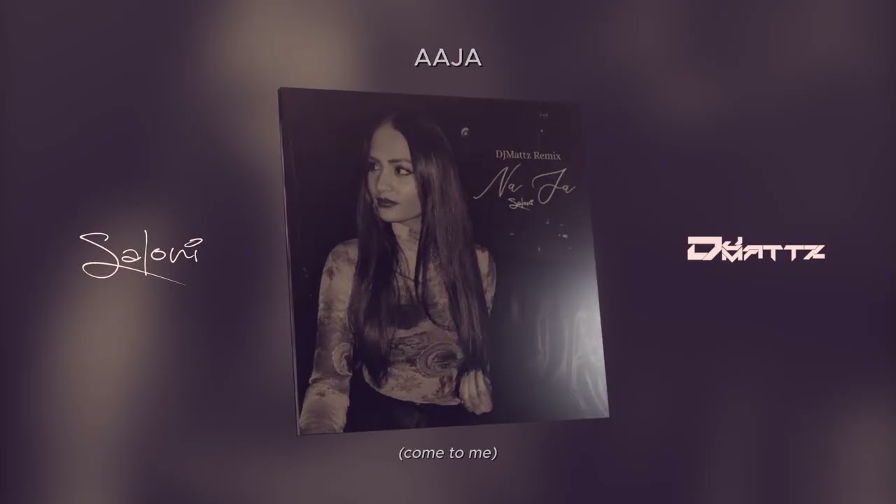 Saloni - Na Ja (DJMattz Remix) (Official Visualiser)