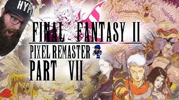 Final Fantasy II FULL STORY PLAYTHROUGH - Part 7 - Pixel Remaster