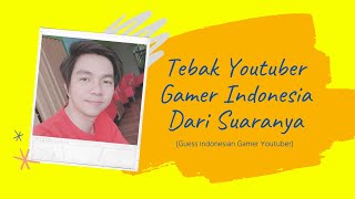 Tebak Youtuber Gamer Indonesia Dari Suaranya | Guess Indonesian Youtuber Gamer | Yuk Tebak Lagu screenshot 2