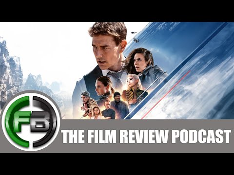 The Film Review Podcast Ep. 2 – MISSION: IMPOSSIBLE – DEAD RECKONING PART ONE (2023)