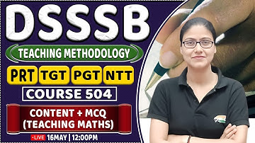 DSSSB 2024 | Teaching Methodology : Practice Set #4, Course 504, DSSSB Methodology By Gargi Ma