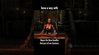 have a way with — The Elder Scrolls V: Skyrim dialogue scene