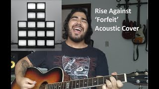 Rise Against - Forfeit (Acoustic Cover) - Chords in Description