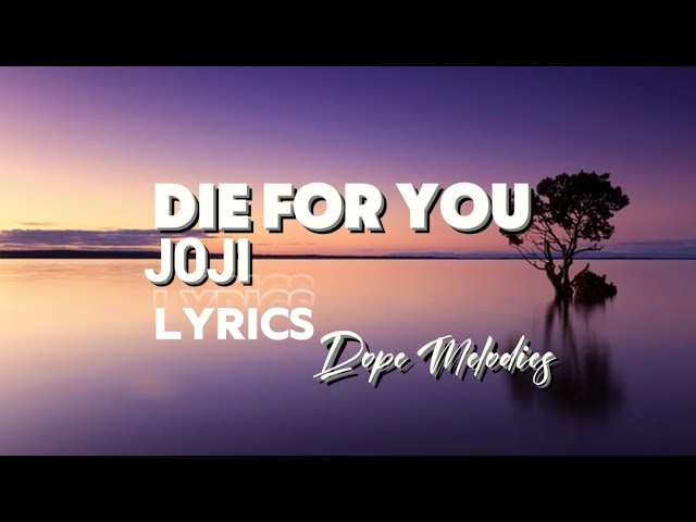 Joji - Die For You [Lyrics]