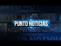 Punto Noticias, 3ra emisión - 15 de octubre del 2020