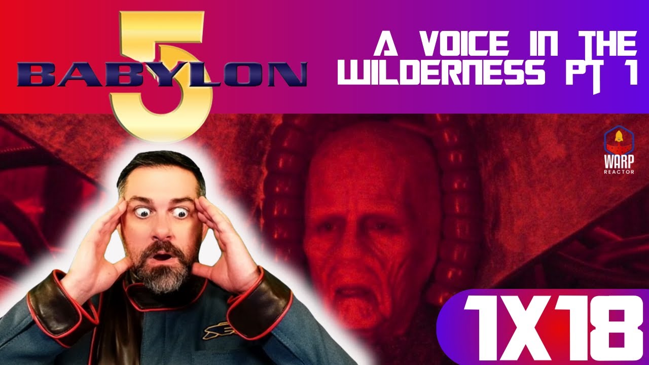 Babylon 5 1x18 'A Voice in the Wilderness Pt 1' - Double Episode Hype! REACTION & REVIEW!