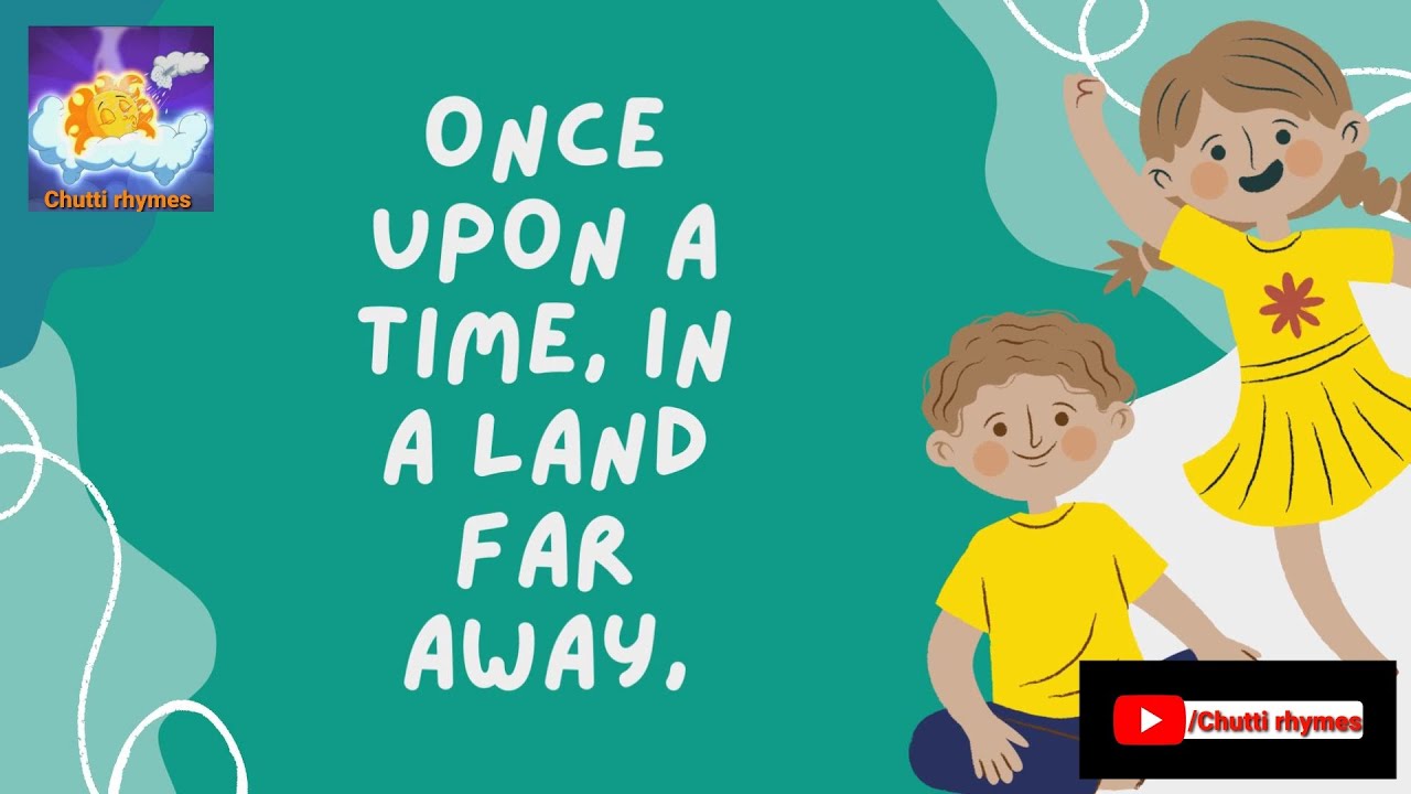 once-upon-a-time-in-a-land-far-away-nursery-rhymes-kids-rhymes