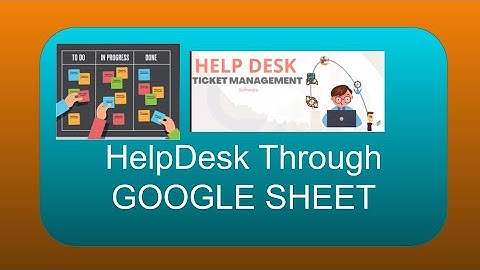 HelpDesk Tracker  on Google Sheets with Automated Email to capture tickets