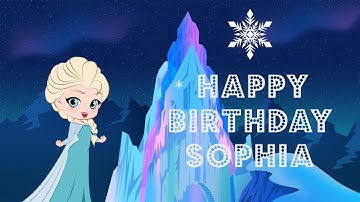Happy Birthday Sophia - greeting card video ❤️