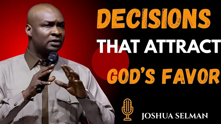 The Secret Blueprint to Make Decisions That Attract God’s Favor—Get It Here! | Apostle Joshua Selman