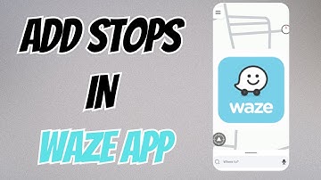 How to Add Multiple Stops in Waze (Easy Tutorial)
