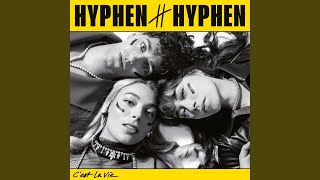 Video thumbnail of "Hyphen Hyphen - C’est La vie"