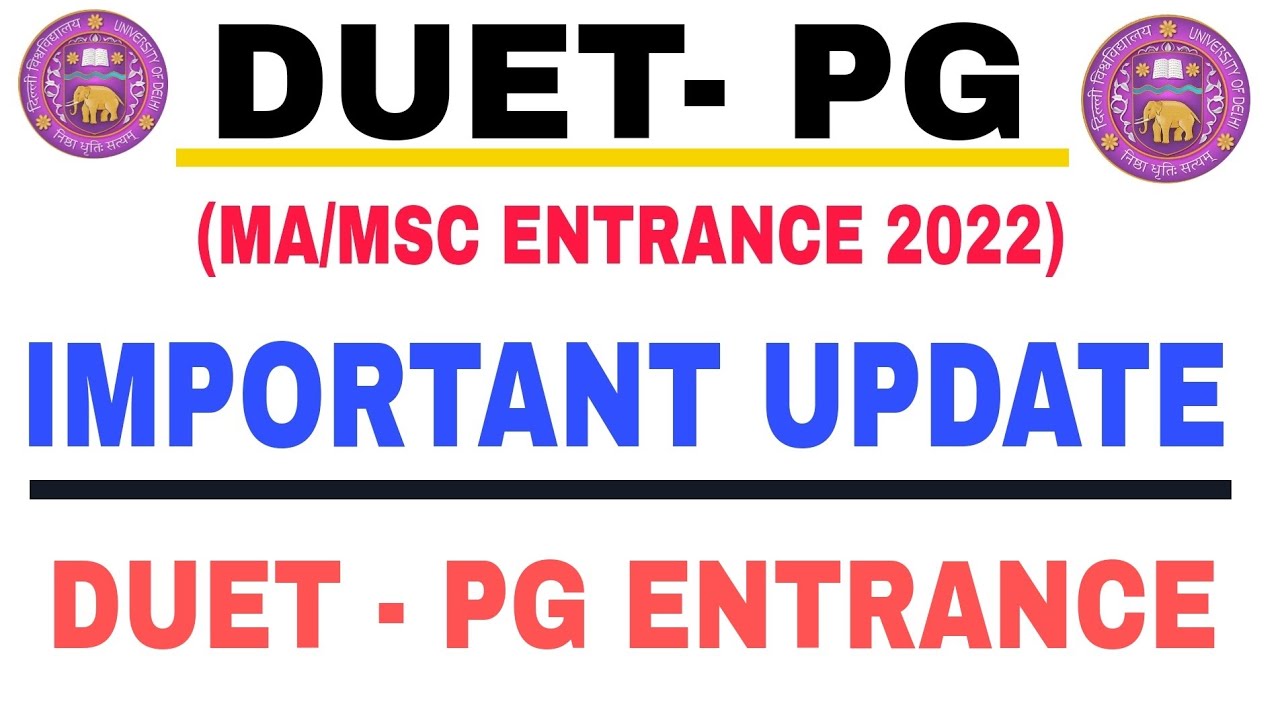 Delhi University Pg Entrance Important Update || DUET PG ENTRANCE EXAM 2022