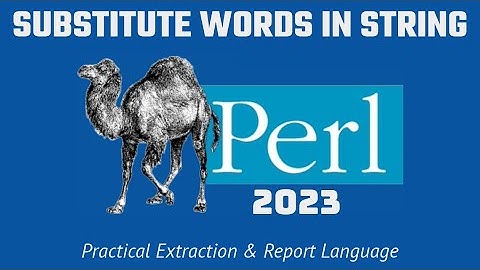 Perl Programming - Substitute Words In String Using STDIN 2023
