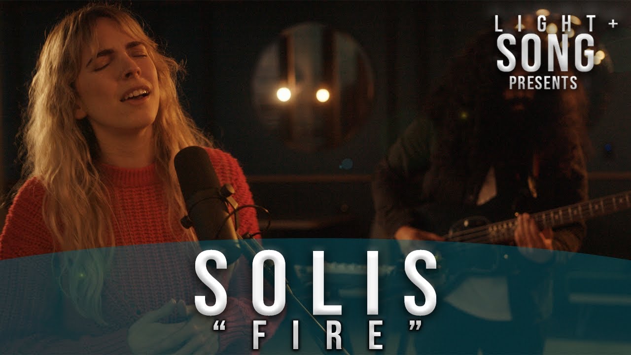 "Fire" (Live Performance) by SOLIS | Light + Song
