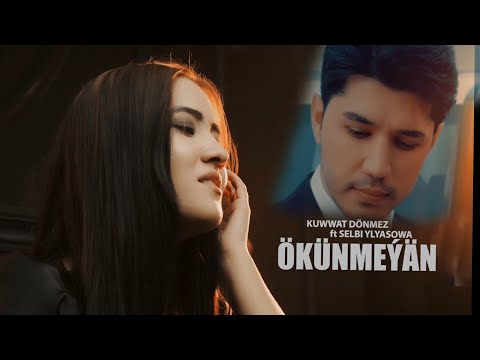 Kuwwat Donmezow & Selbi Ylyasowa / Ökünmeýan (official video)