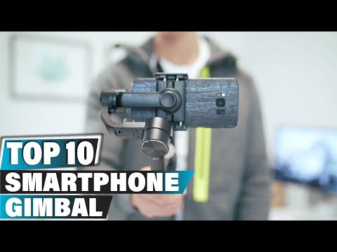 Best Smartphone Gimbal In 2021 - Top 10 Smartphone Gimbals Review
