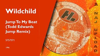 Wildchild - Jump To My Beat (Todd Edwards Jump Remix)