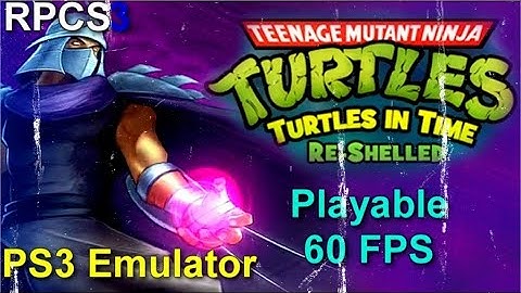 RPCS3 TMNT Turtles in Time Re-Shelled PS3 Emulator Gameplay #1 HD 60 FPS Fully Playable ARAF XPLAY