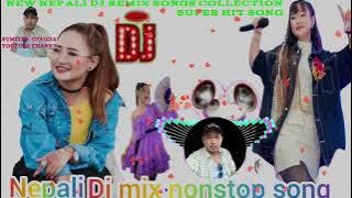 Nepali DJ mix nonstop remix songs collection DJ remix trending songs 